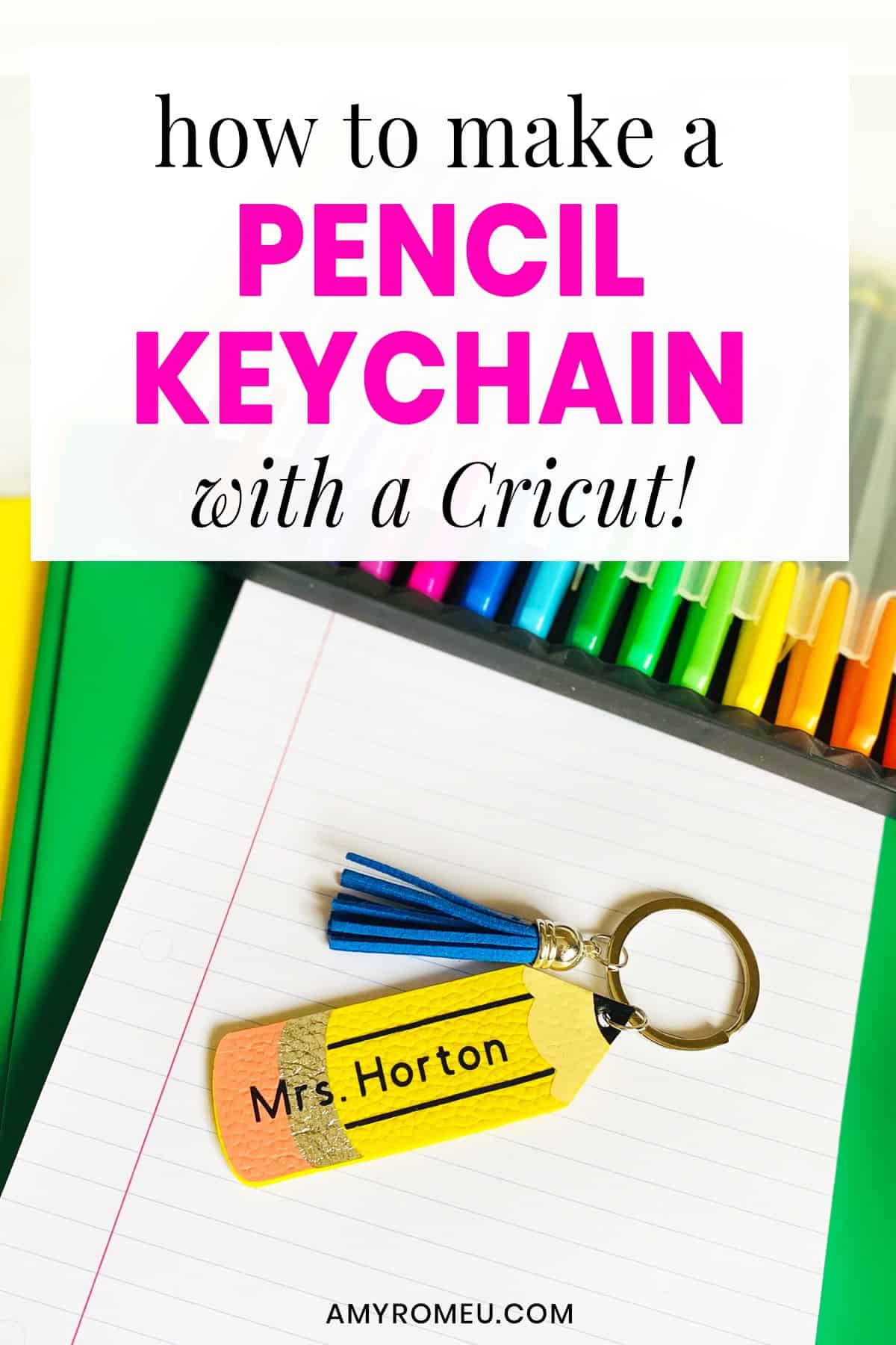 How to Make a Pencil Keychain with a Cricut Amy Romeu