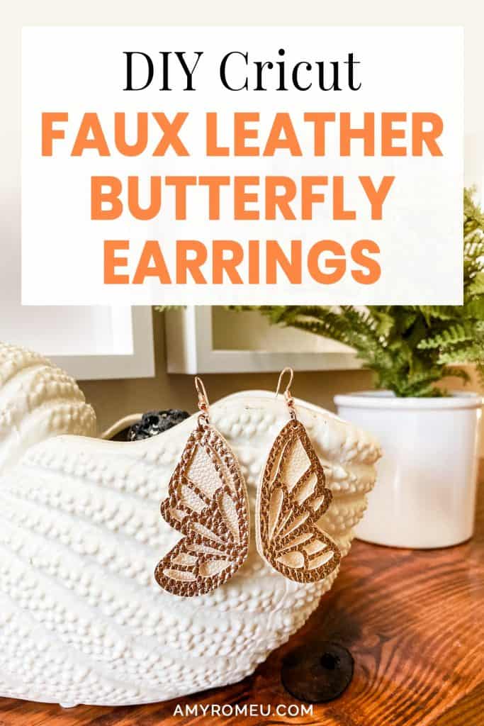 DIY Cricut Faux Leather Butterfly Earrings - Amy Romeu