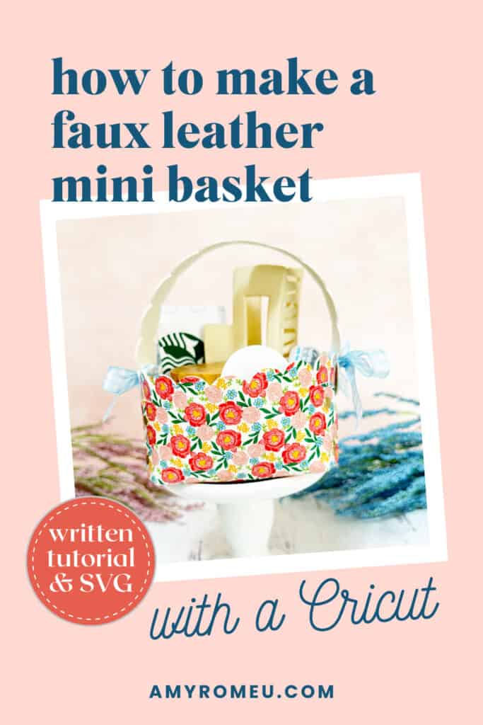 Faux Leather Mini Basket made with a Cricut