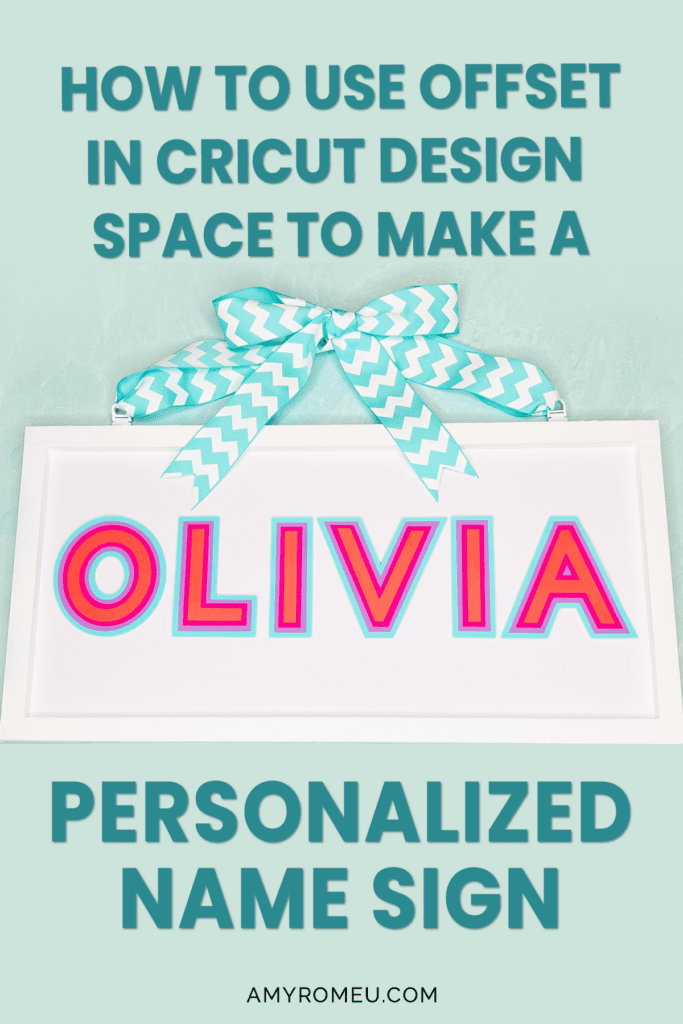 How to Use Offset in Cricut Design Space to Make a Personalized Name Sign