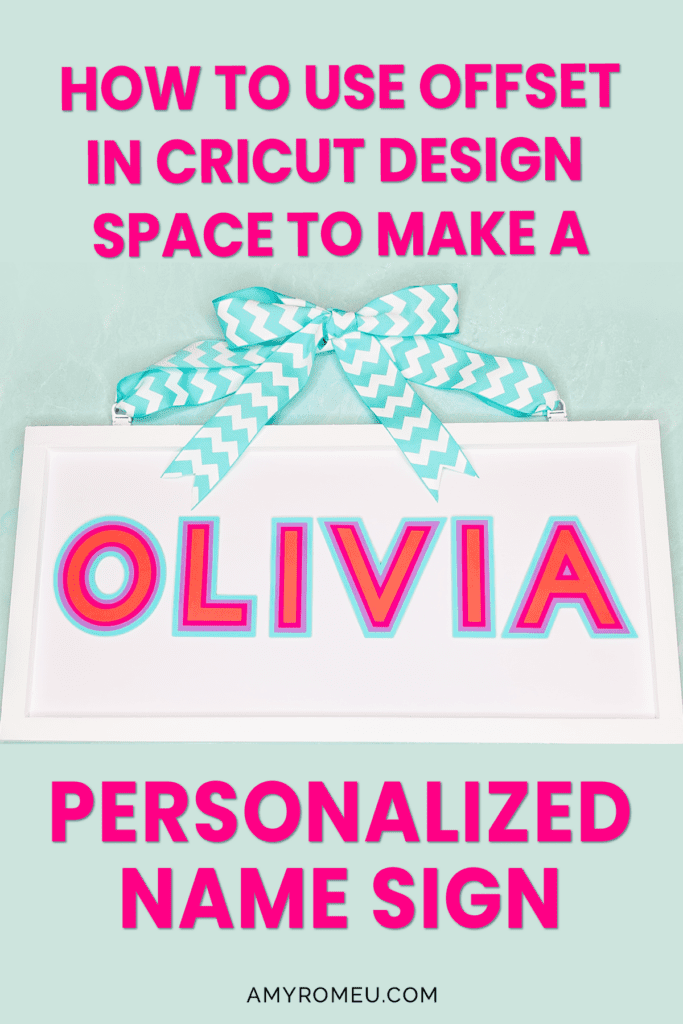 How to Use Offset in Cricut Design Space to Make a Personalized Name Sign