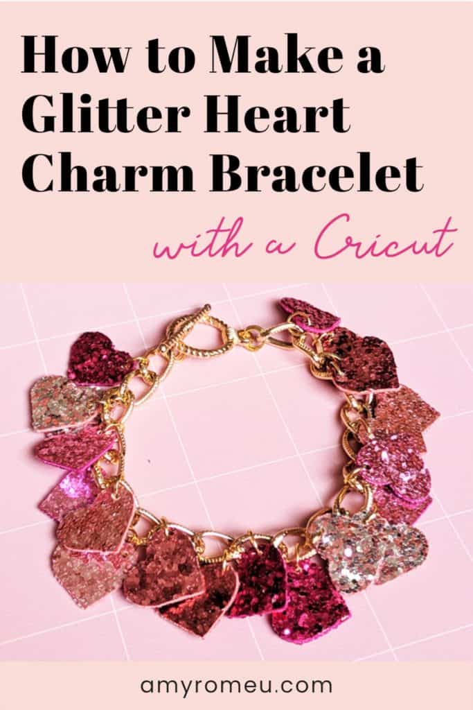 Glitter Heart Charm Bracelet made with a Cricut