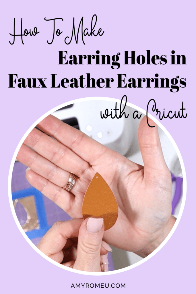 How to Make Holes in Faux Leather Earrings - Amy Romeu