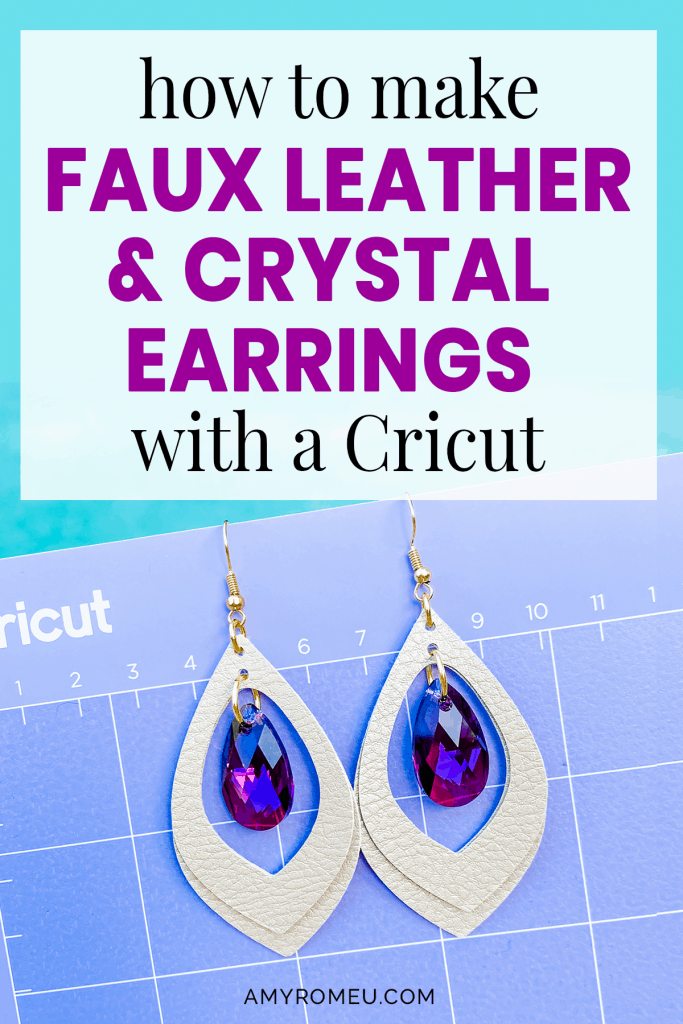 How To Make Faux Leather Earrings with Crystals on a Cricut - Amy Romeu