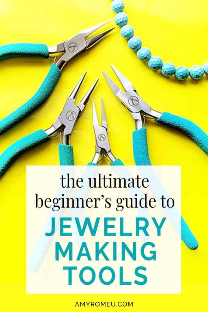 Beginner S Guide To Jewelry Making Tools Amy Romeu