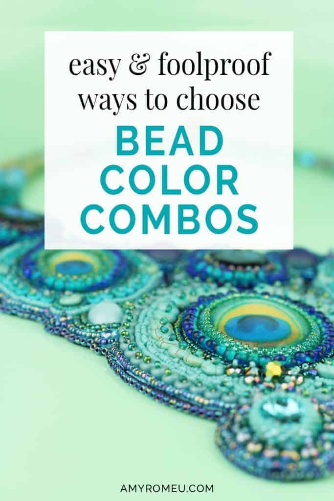Easy and foolproof ways to choose bead color combinations for beaded jewelry designs