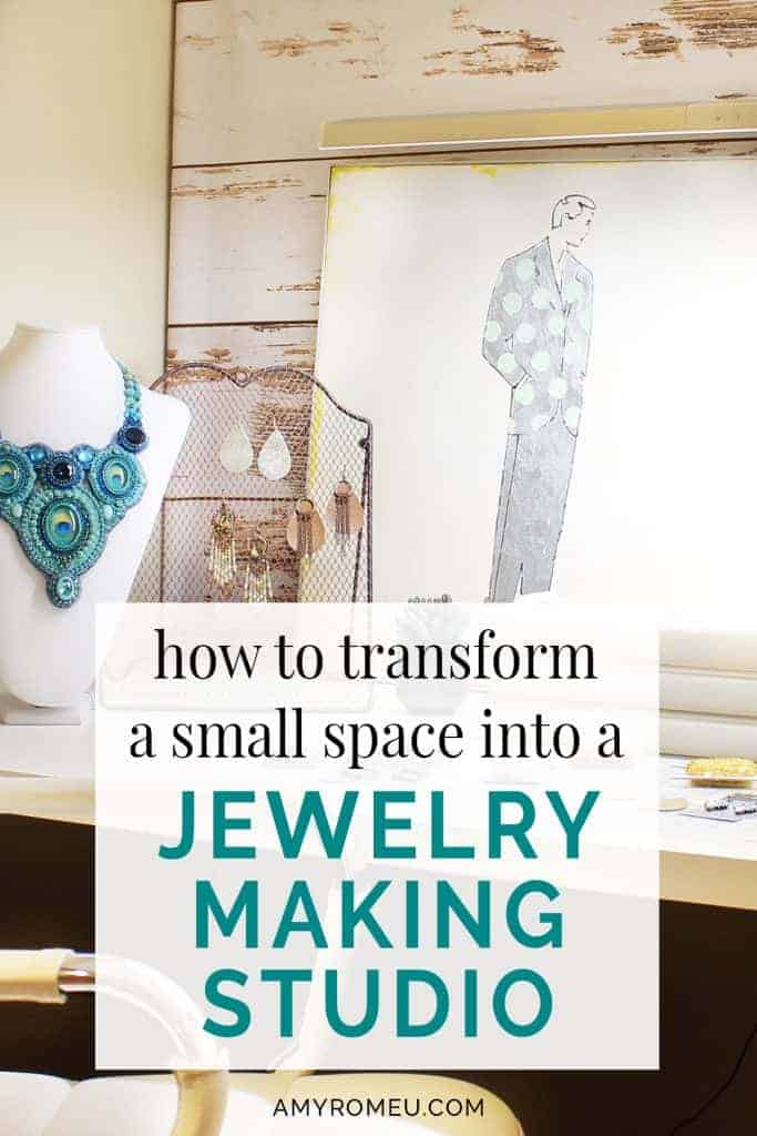 How To Turn A Small Space Into A Jewelry Making Studio - Amy Romeu